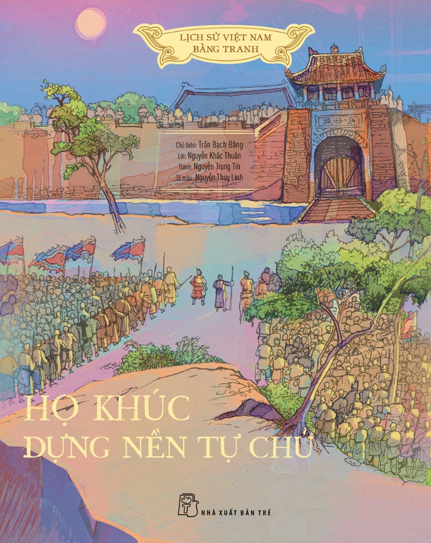 lịch sử việt nam bằng tranh - họ khúc dựng nền tự chủ - bản màu - bìa cứng
