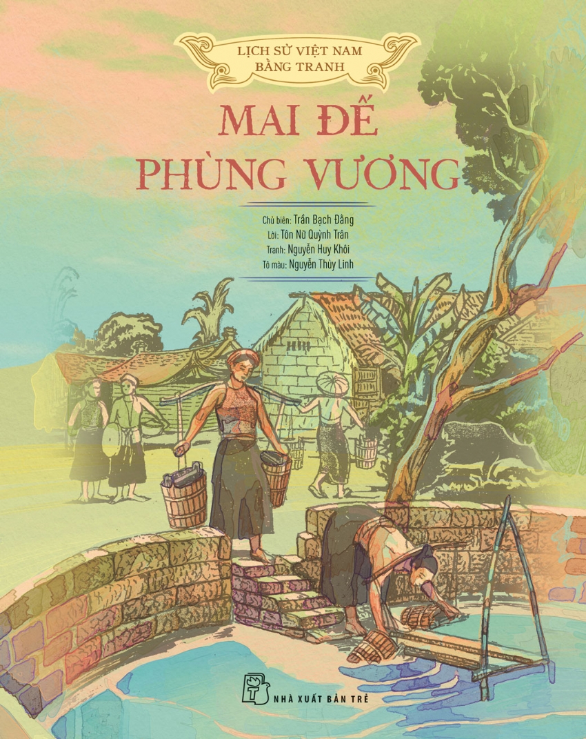 lịch sử việt nam bằng tranh - mai đế-phùng vương - bản màu - bìa cứng