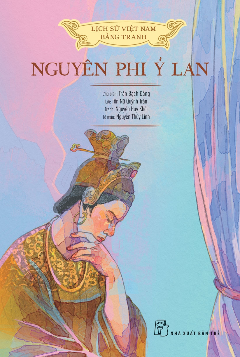 lịch sử việt nam bằng tranh - nguyên phi ỷ lan - bản màu - bìa cứng