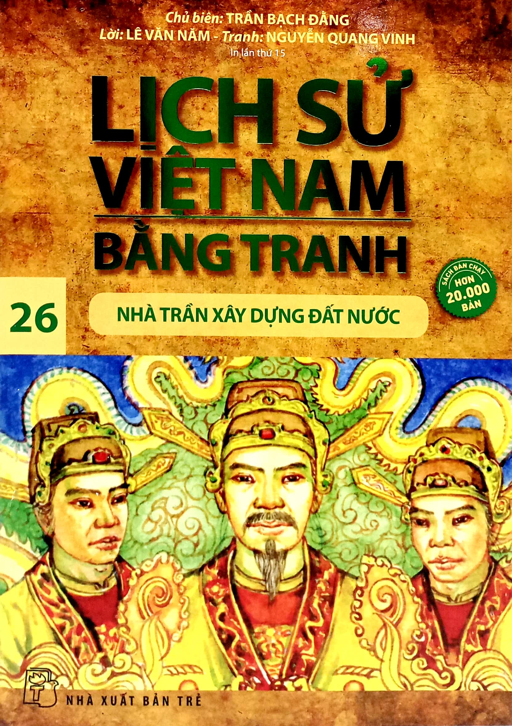 lịch sử việt nam bằng tranh - tập 26 - nhà trần xây dựng đất nước (tái bản 2024)