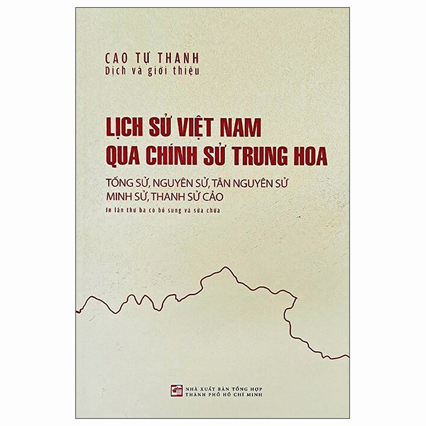 lịch sử việt nam qua chính sử trung hoa (tống sử, nguyên sử, minh sử, thanh sử cảo) (tái bản 2025)