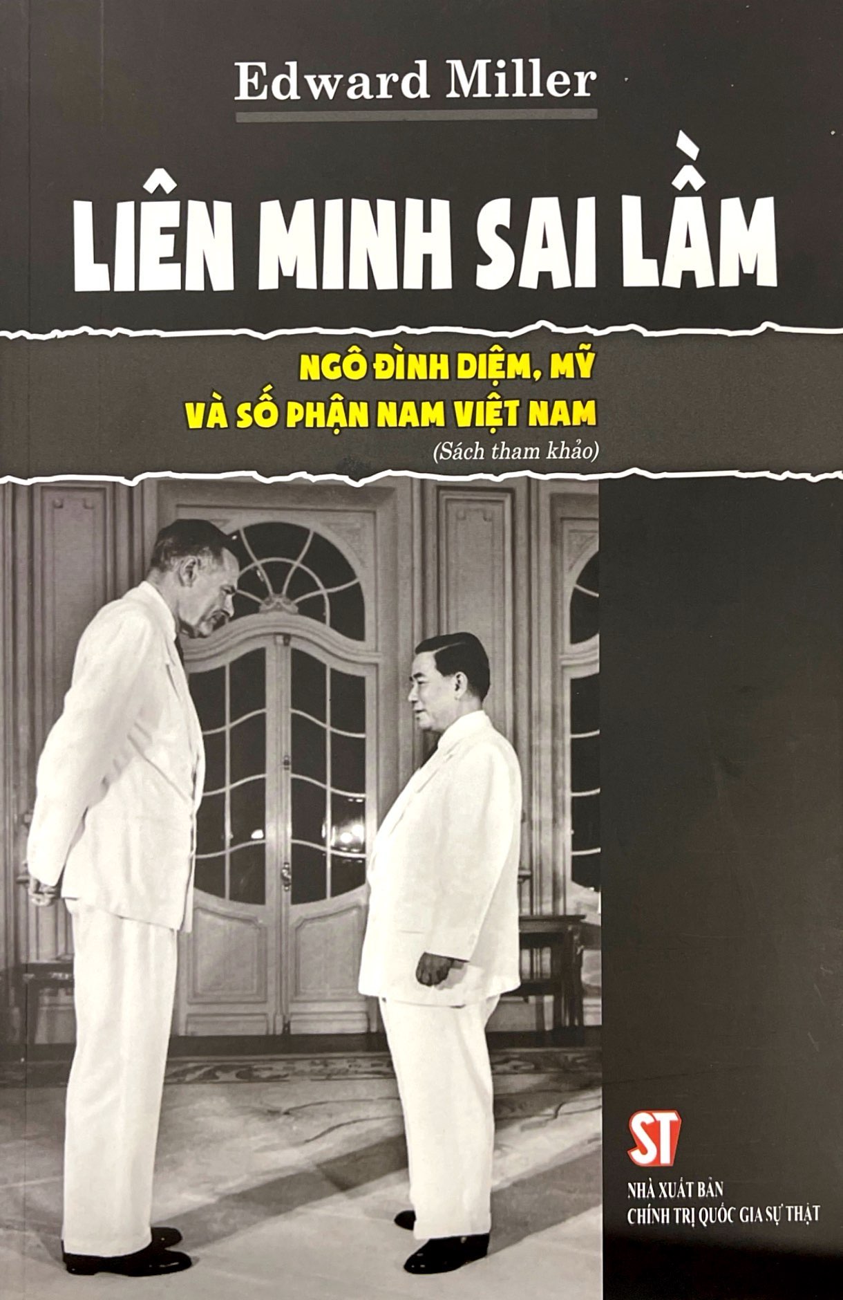 liên minh sai lầm - ngô đình diệm, mỹ và số phận nam việt nam