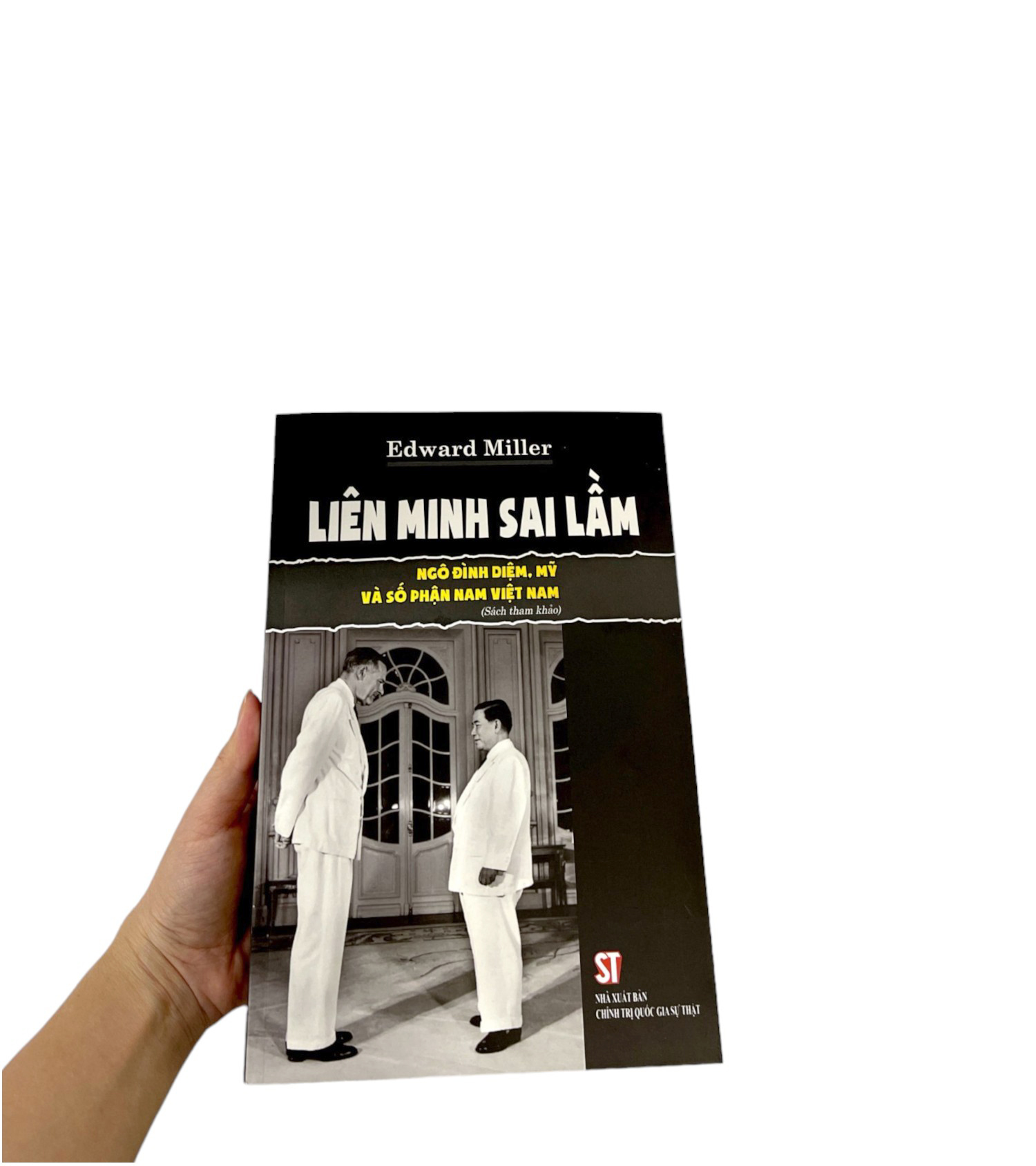 liên minh sai lầm - ngô đình diệm, mỹ và số phận nam việt nam