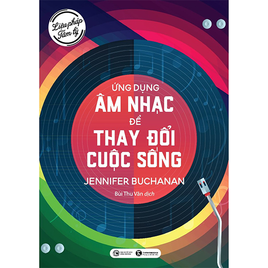 liệu pháp tâm lý - ứng dụng âm nhạc để thay đổi cuộc sống
