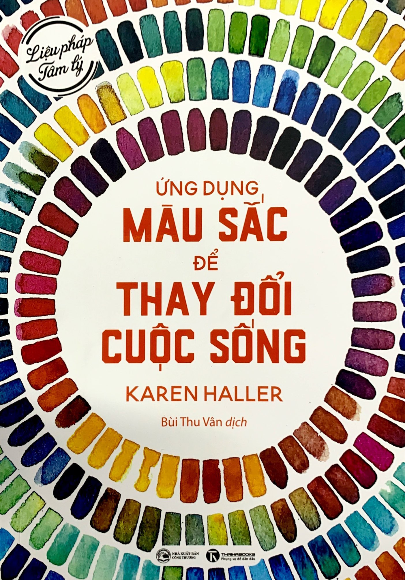 liệu pháp tâm lý - ứng dụng màu sắc để thay đổi cuộc sống (tái bản 2023)