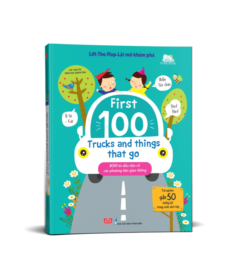 lift-the-flap - lật mở khám phá - first 100 trucks and things that go - 100 từ đầu tiên về các phương tiện giao thông