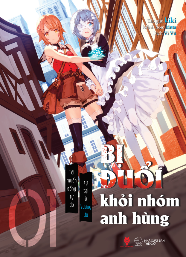 [Light Novel] Bi Duoi Khoi Nhom Anh Hung, Toi Muon Song Tu Do Tu Tai O Vuong Do - Ban Dac Biet - Tang Kem Bookmark + Postcard