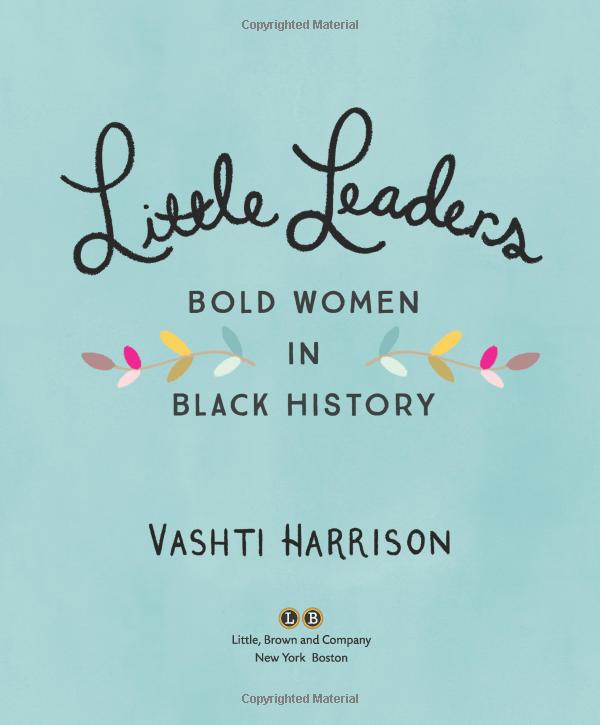 little leaders: bold women in black history