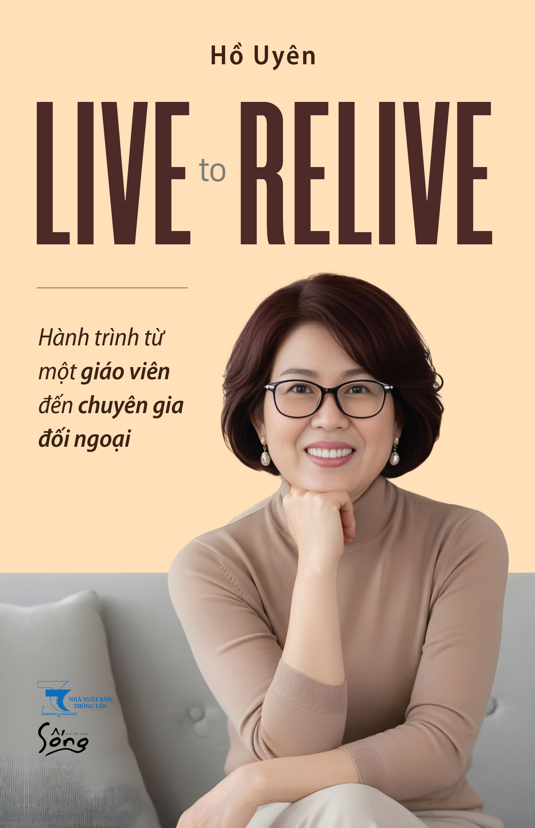 Live To Relive - Hanh Trinh Tu Mot Giao Vien Den Chuyen Gia Doi Ngoai