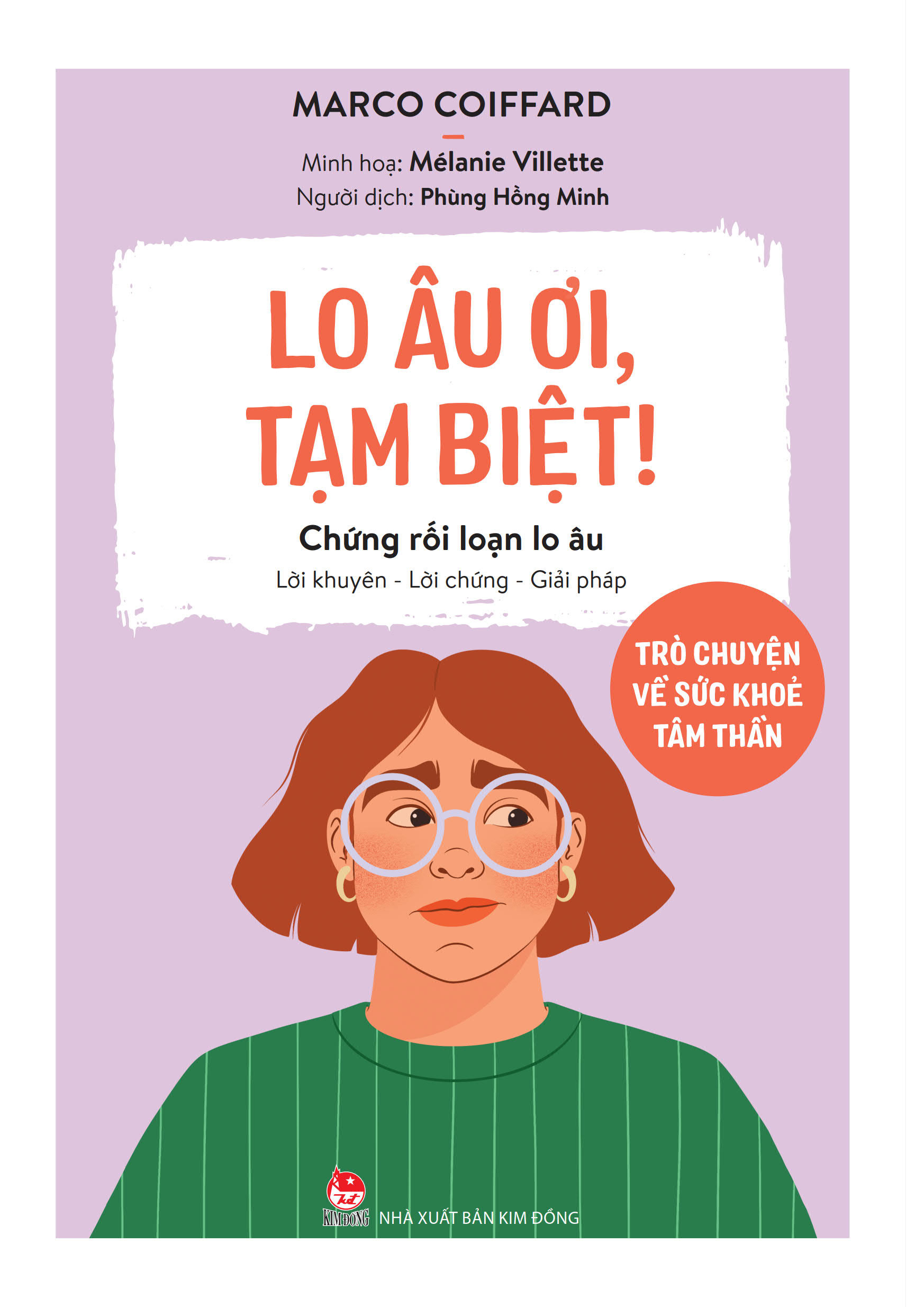 lo âu ơi, tạm biệt! - trò chuyện về sức khoẻ tâm thần - chứng rối loạn lo âu