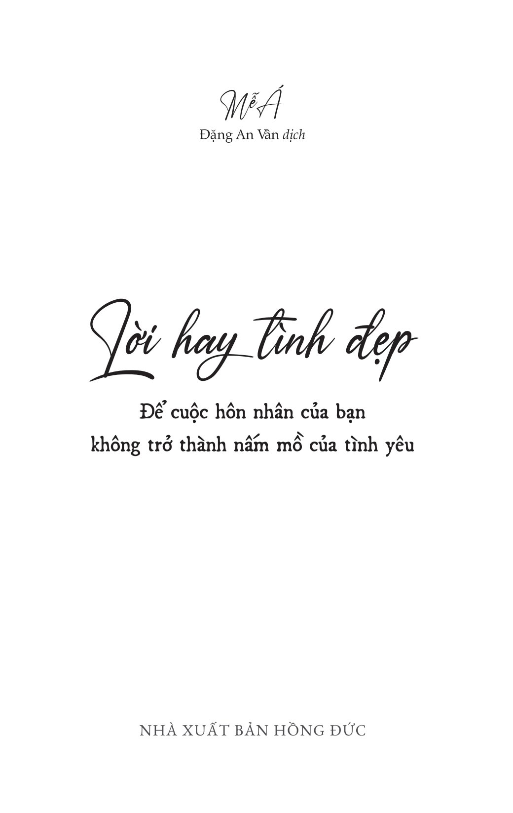 lời hay tình đẹp - để cuộc hôn nhân của bạn không trở thành nấm mồ của tình yêu