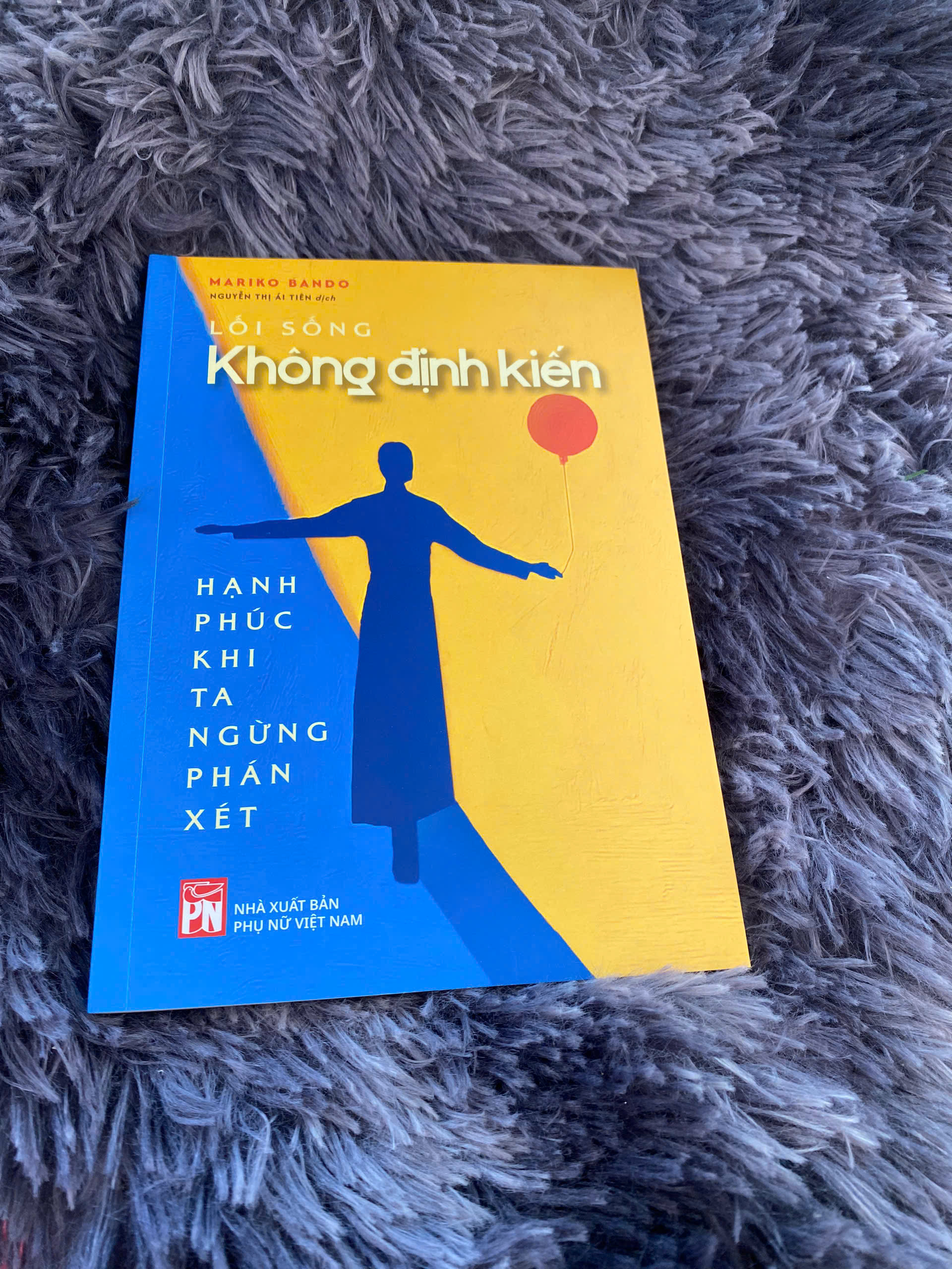 Lối Sống Không Định Kiến - Hạnh Phúc Khi Ta Ngừng Phán Xét