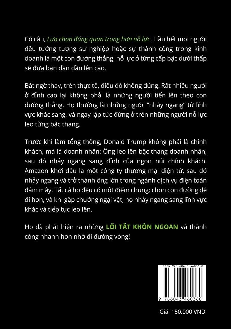 lối tắt khôn ngoan - sự thật về 9 bí quyết rút ngắn quãng đường thành công bằng tư duy đường vòng