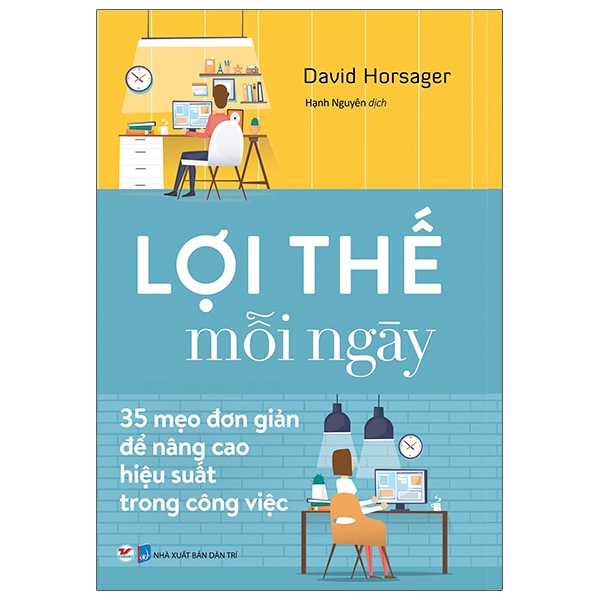 lợi thế mỗi ngày - 35 mẹo đơn giản để nâng cao hiệu quả trong công việc