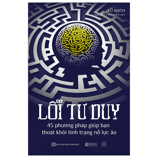 lỗi tư duy - 45 phương pháp giúp bạn thoát khỏi tình trạng nỗ lực ảo