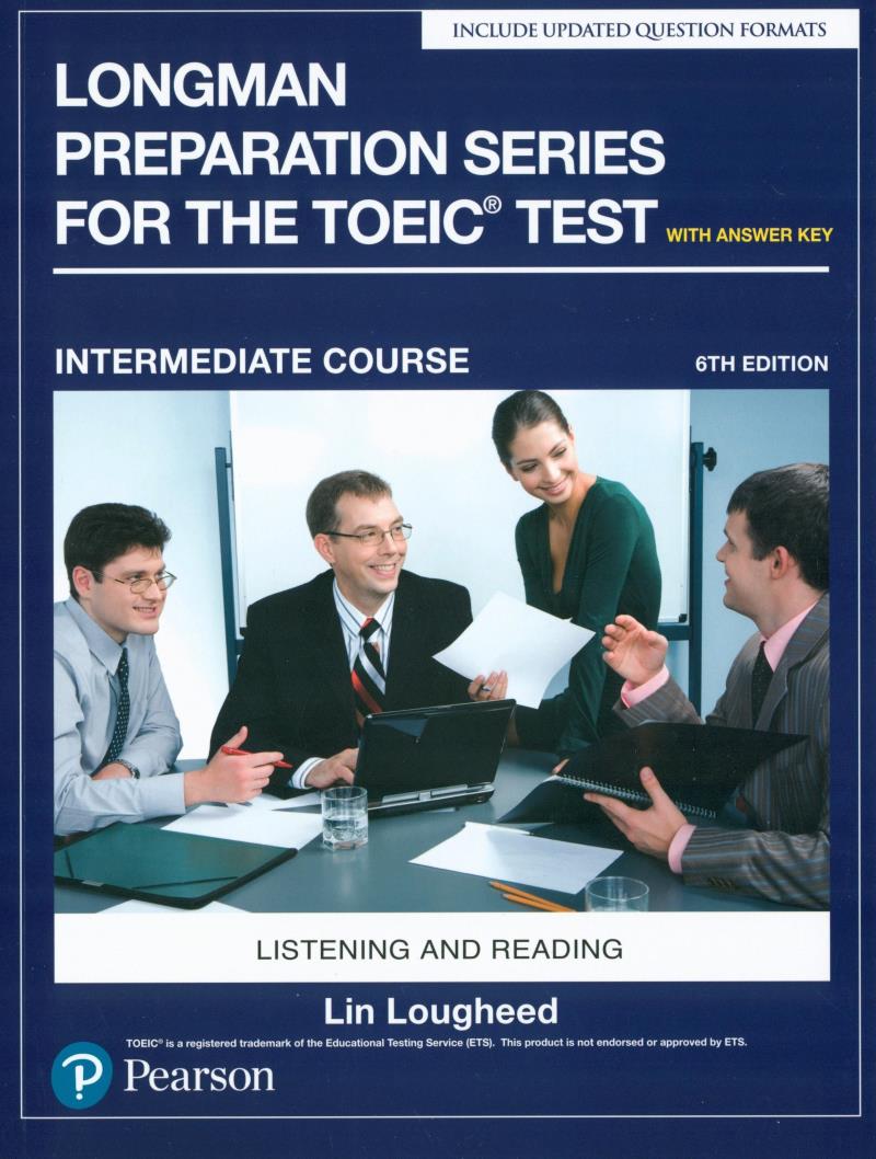 longman preparation series for the toeic test: listening and reading (6th edition) student book with mp3 & answer key level intermediate