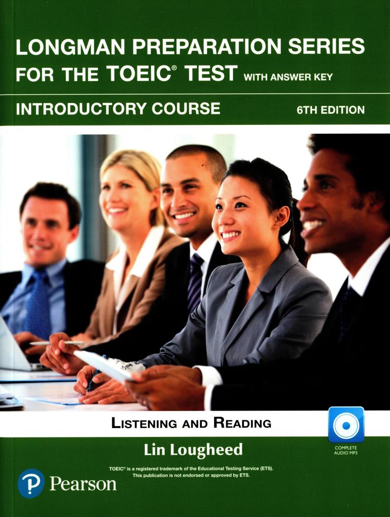 longman preparation series for the toeic test: listening and reading (6th edition) student book with mp3 & answer key level intro