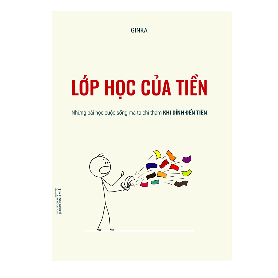 Lop Hoc Cua Tien - Nhung Bai Hoc Cuoc Song Ma Ta Chi Tham Khi Dinh Den Tien