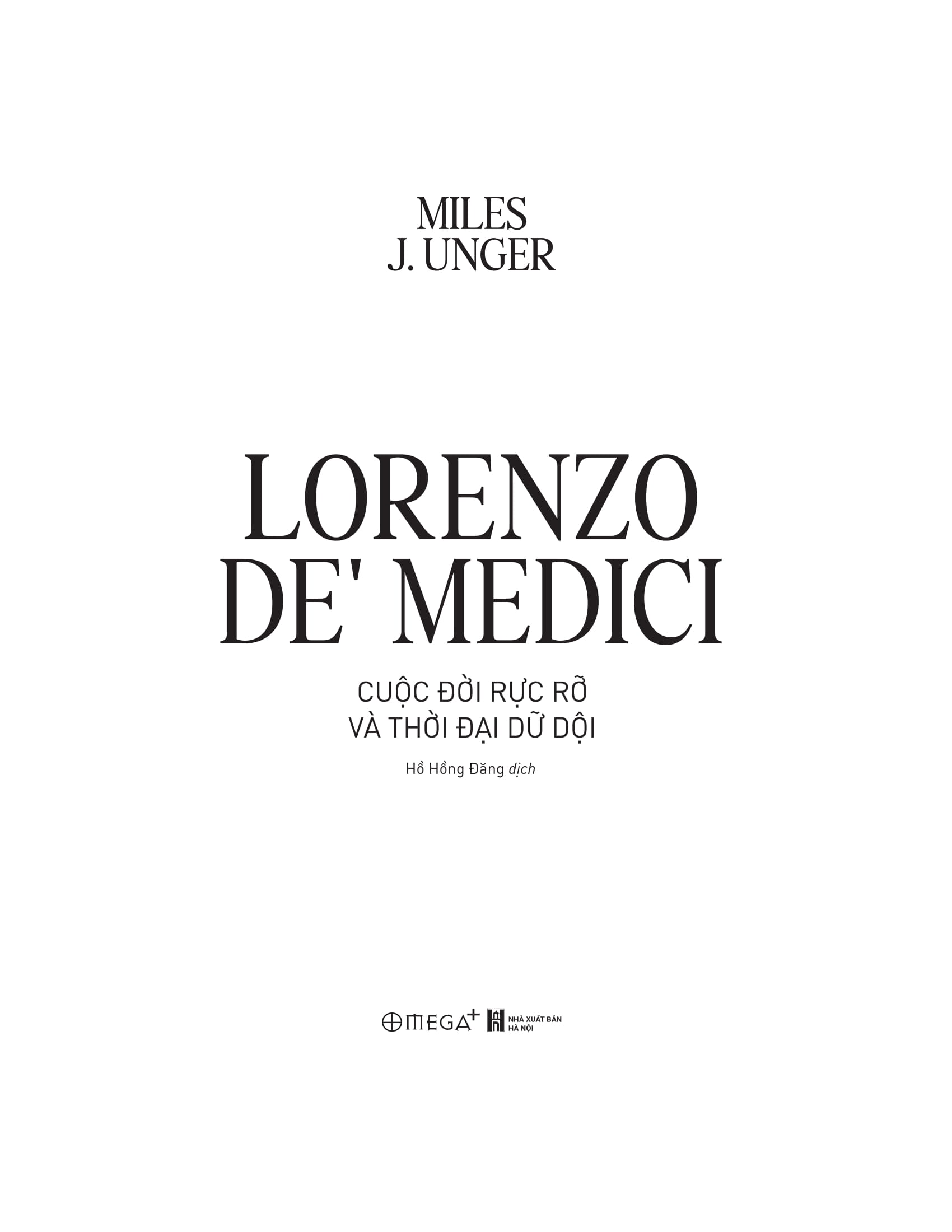 Lorenzo De’ Medici - Cuộc Đời Rực Rỡ Và Thời Đại Dữ Dội