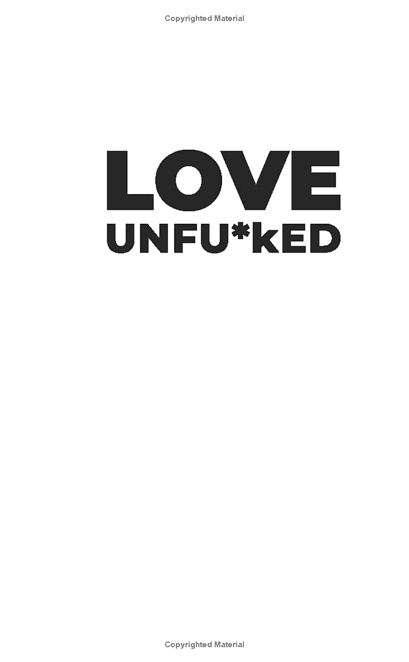 love unfu*ked: getting your relationship sh!t together