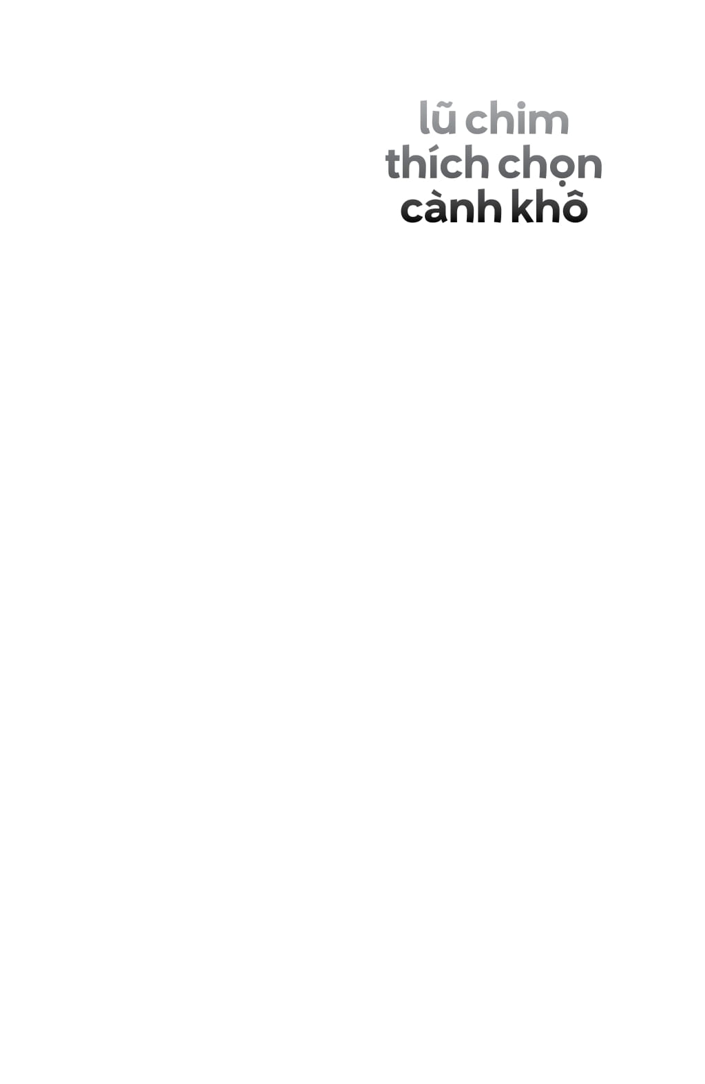 lũ chim thích chọn cành khô - văn học tuổi 20