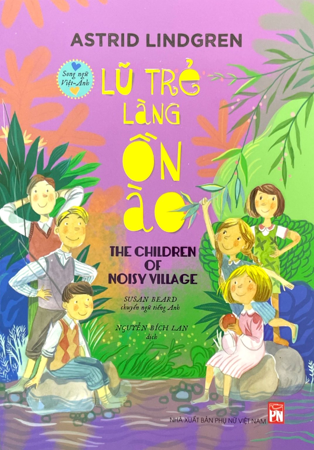lũ trẻ làng ồn ào - the children of noisy village (song ngữ-việt anh)