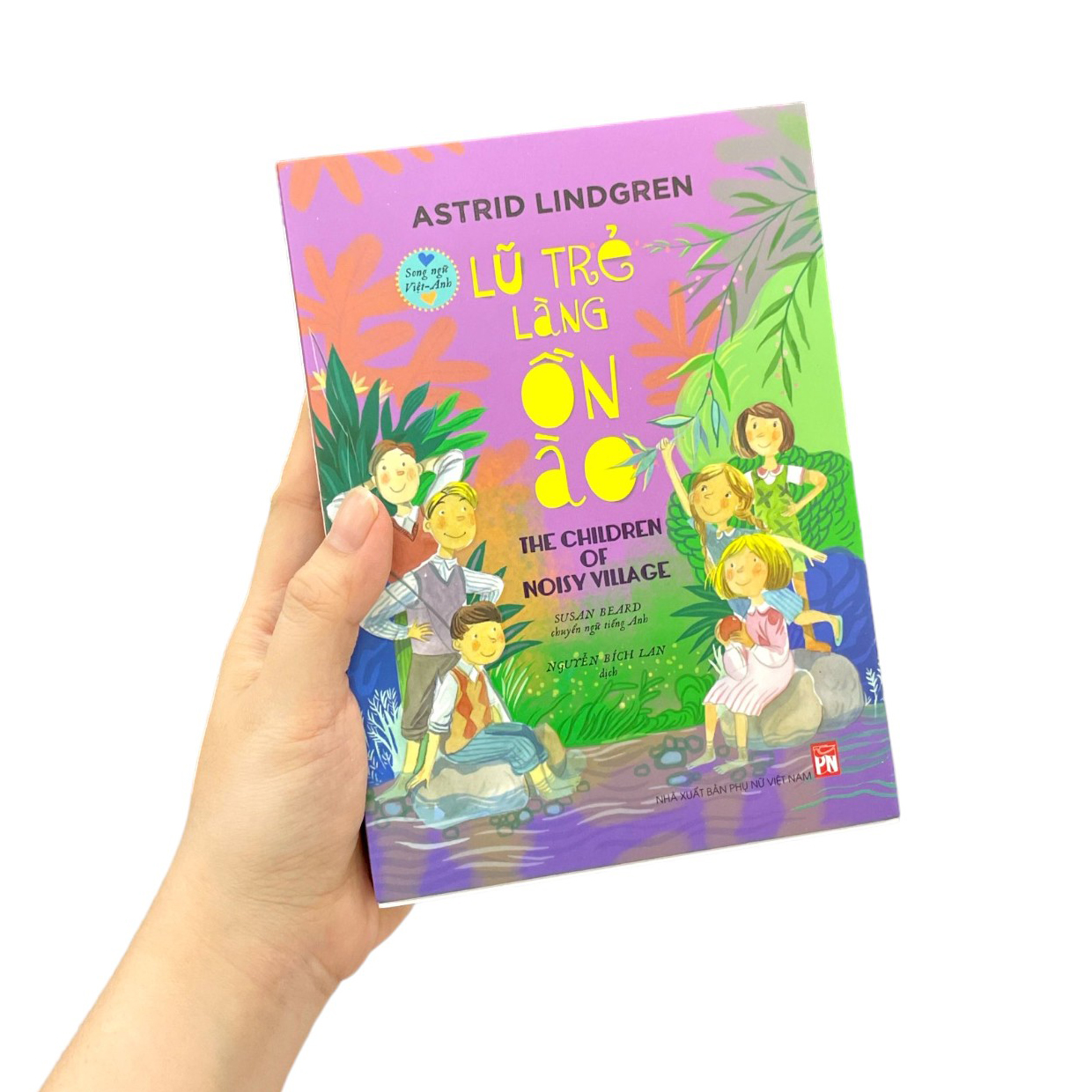 lũ trẻ làng ồn ào - the children of noisy village (song ngữ-việt anh)