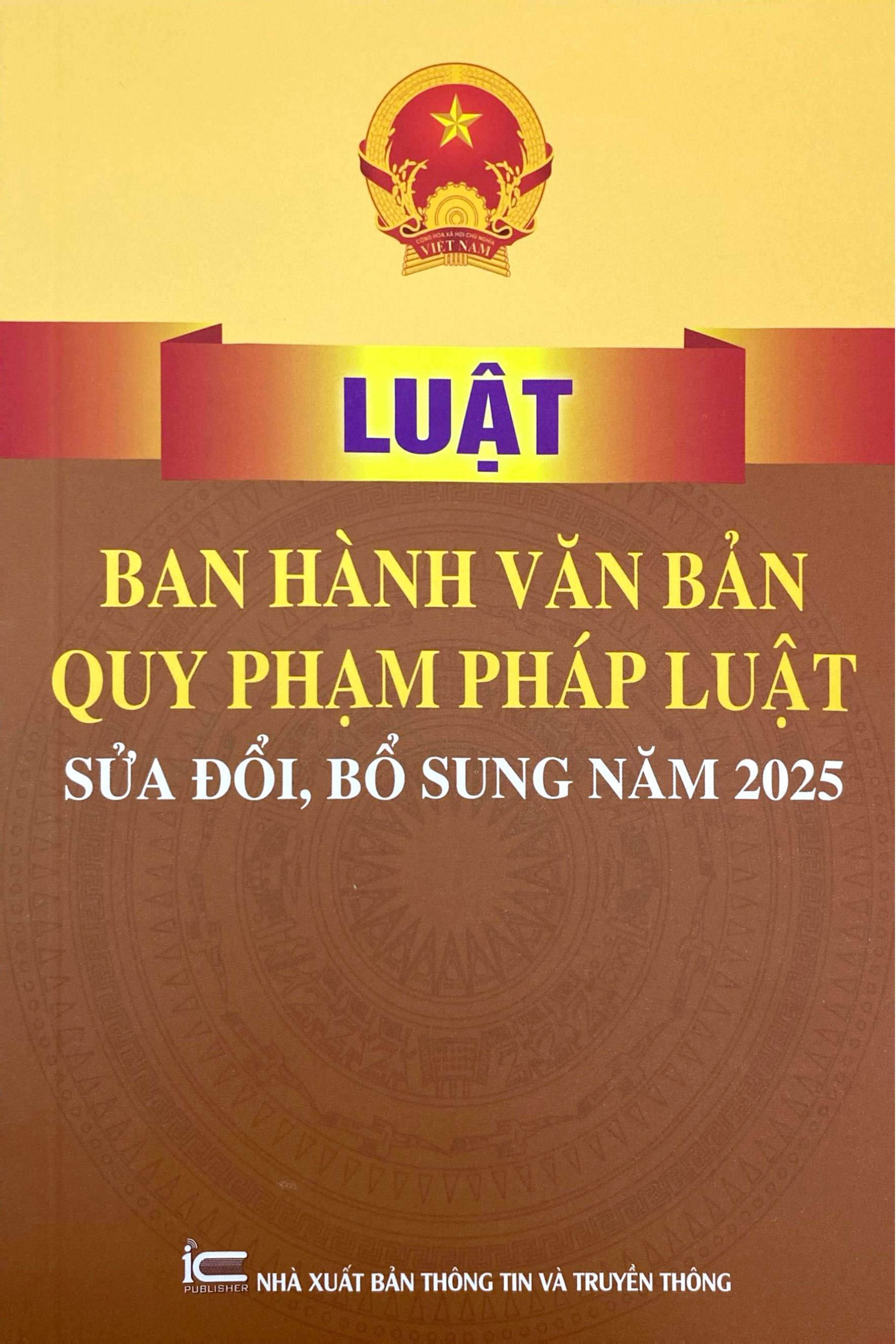 Luat Ban Hanh Van Ban Quy Pham Phap Luat (Sua Doi, Bo Sung Nam 2025)