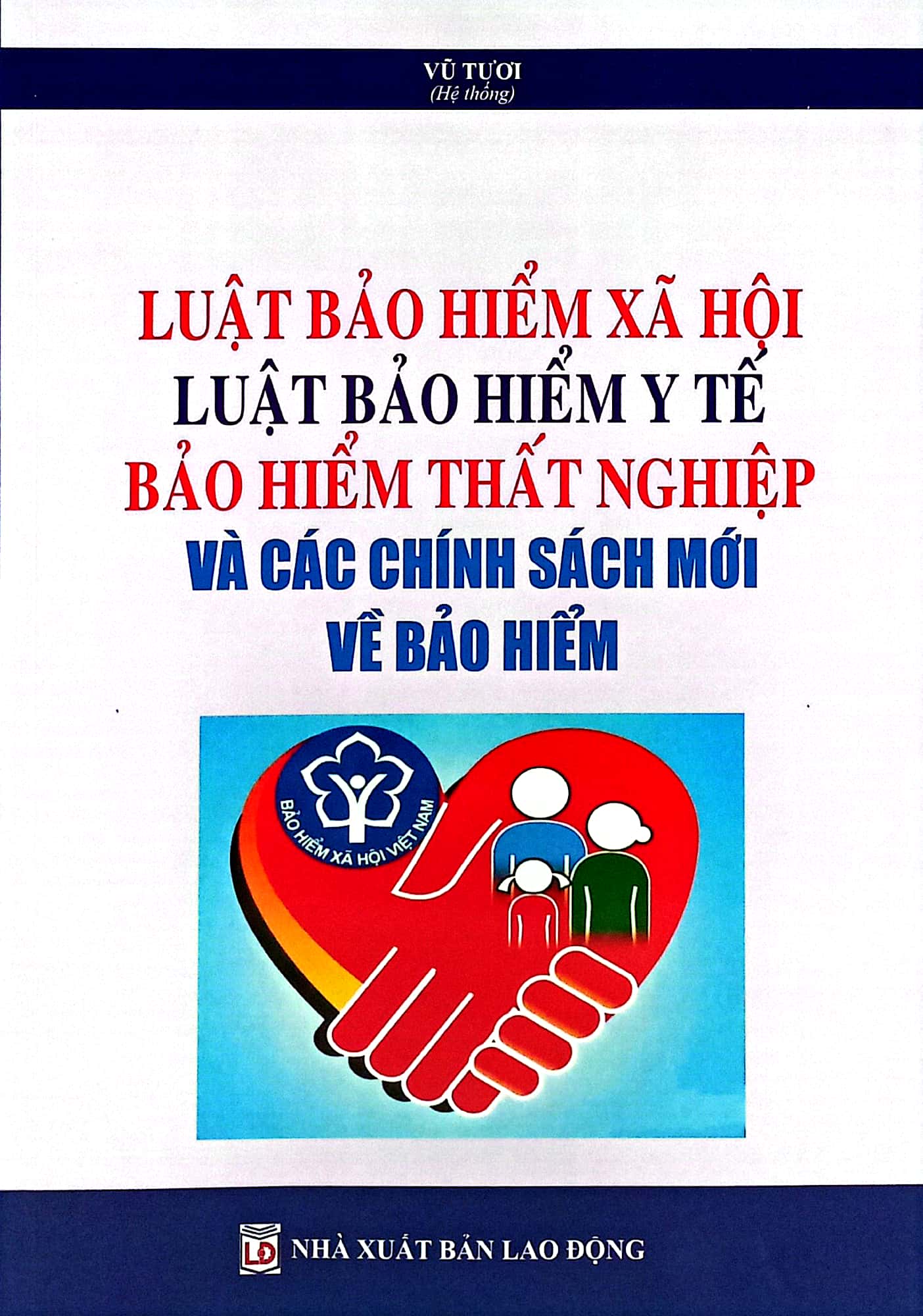 luật bảo hiểm xã hội, luật bảo hiểm y tế, bảo hiểm thất nghiệp và các chính sách mới về bảo hiểm