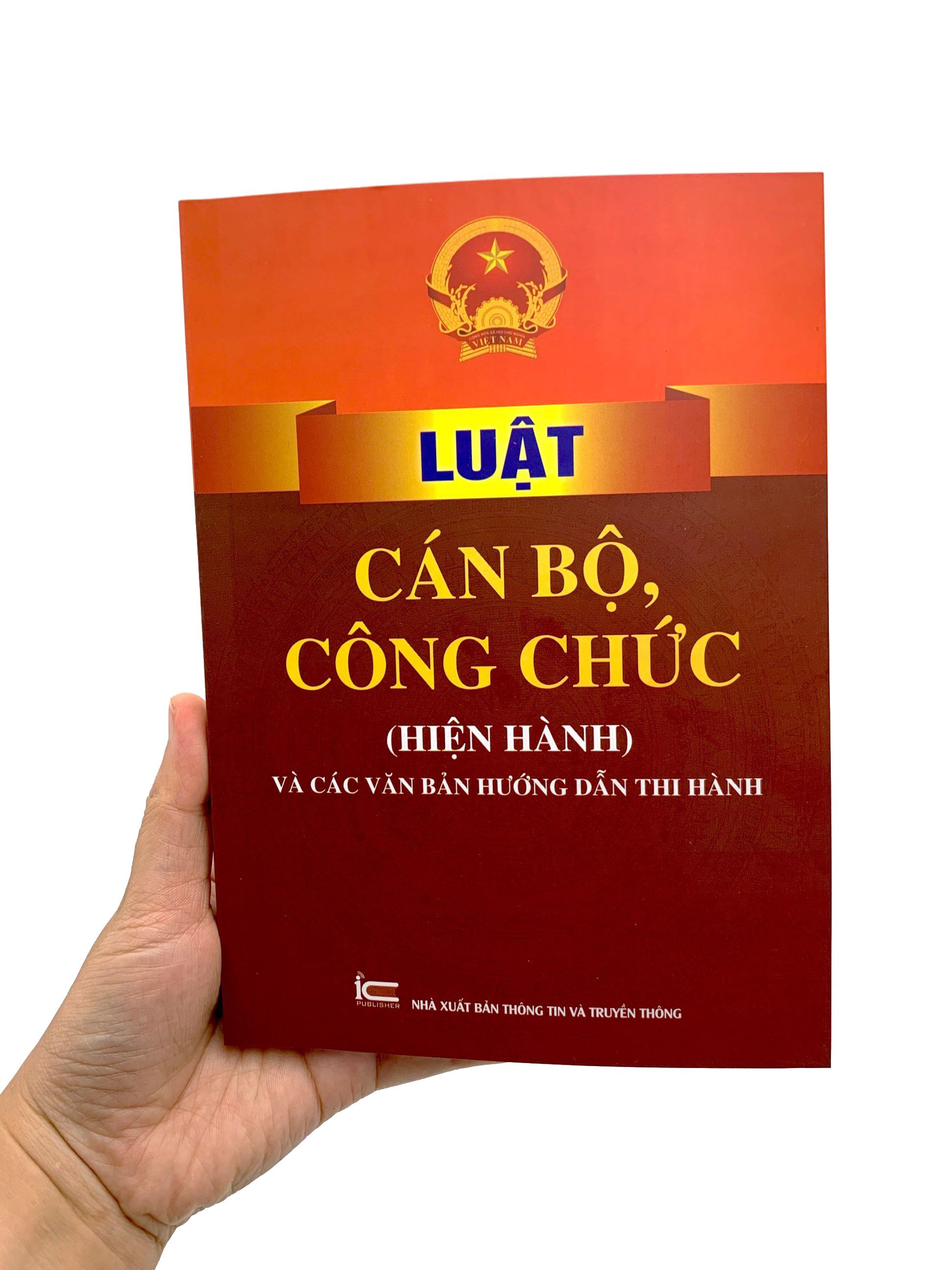 luật cán bộ công chức (hiện hành) và các văn bản hướng dẫn thi hành