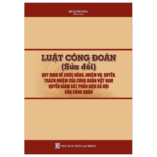 Luat Cong Doan (Sua Doi) - Quy Dinh Ve Chuc Nang, Nhiem Vu, Quyen, Trach Nhiem Cua Cong Doan Viet Nam Quyen Giam Sat, Phan Bien Xa Hoi Cua Cong Doan