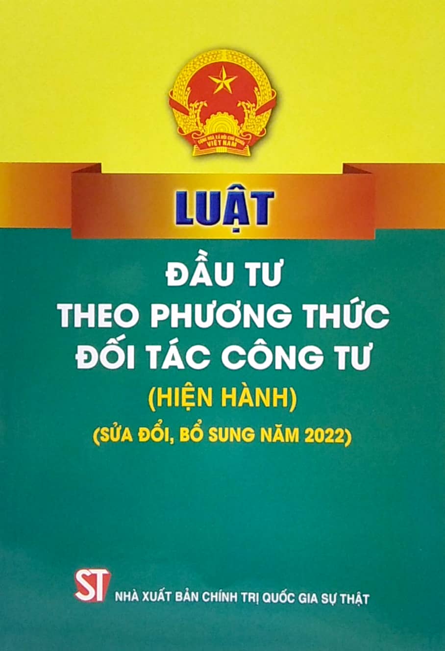 luật đầu tư theo phương thức đối tác công tư (hiện hành) (sửa đổi, bổ sung năm 2022)