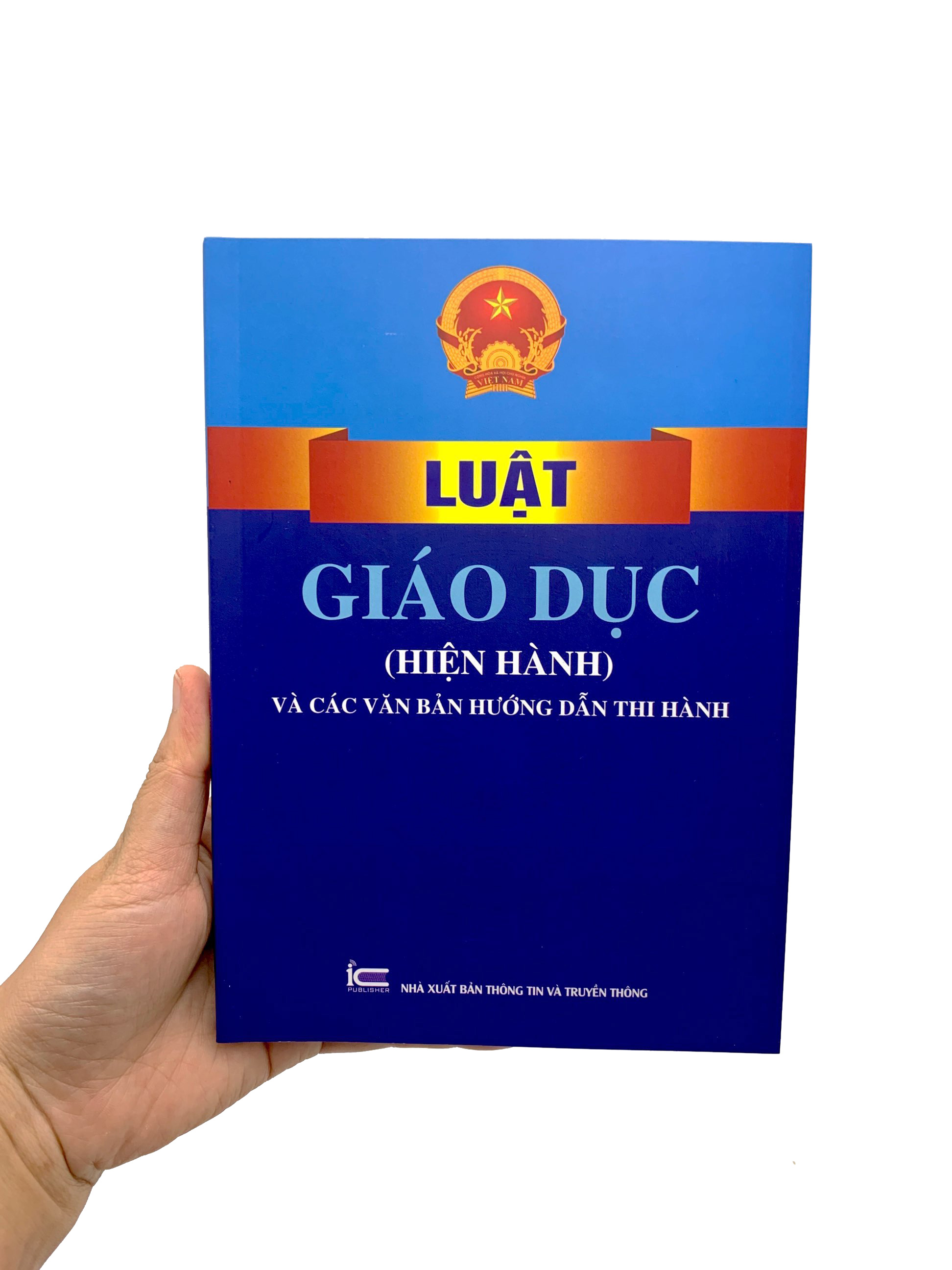 luật giáo dục (hiện hành) và các văn bản hướng dẫn thi hành