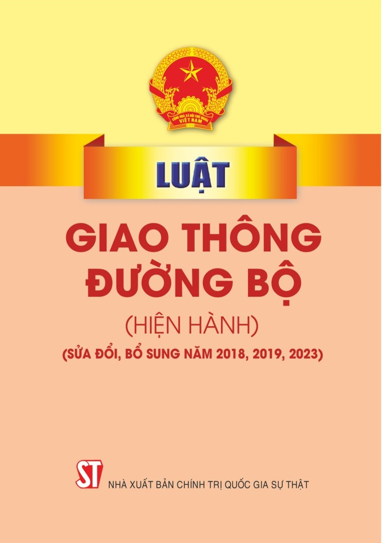luật giao thông đường bộ (hiện hành) (sửa đổi, bổ sung năm 2018. 2019, 2023)