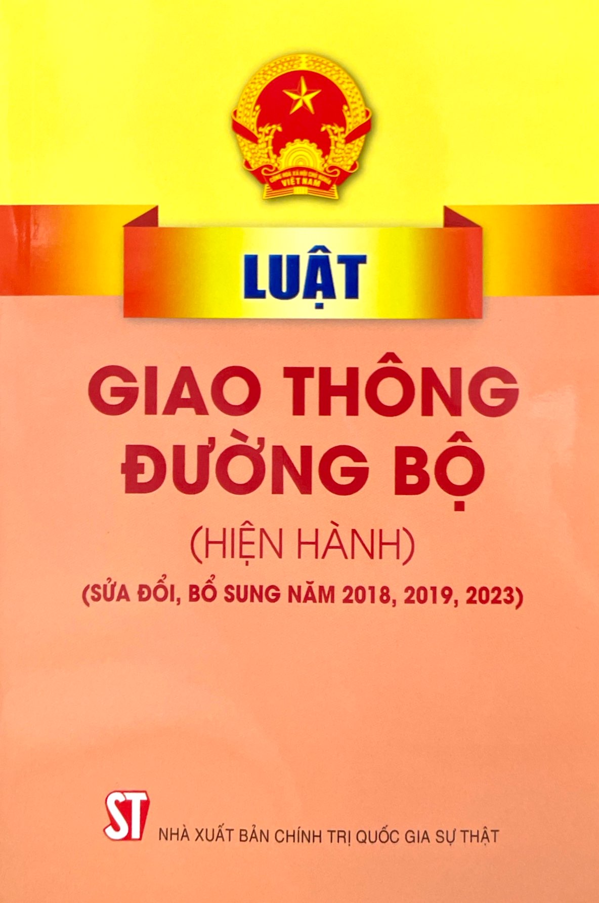 luật giao thông đường bộ (hiện hành) (sửa đổi, bổ sung năm 2018. 2019, 2023)