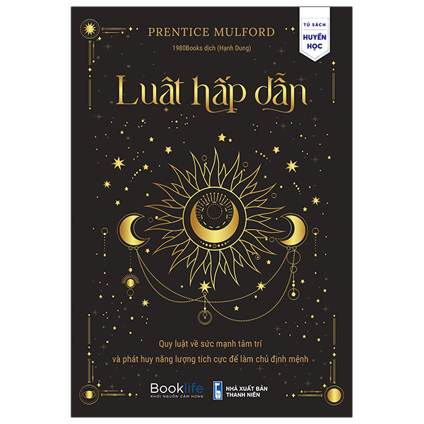 luật hấp dẫn - quy luật về sức mạnh tâm trí và phát huy năng lượng tích cực để làm chủ định mệnh