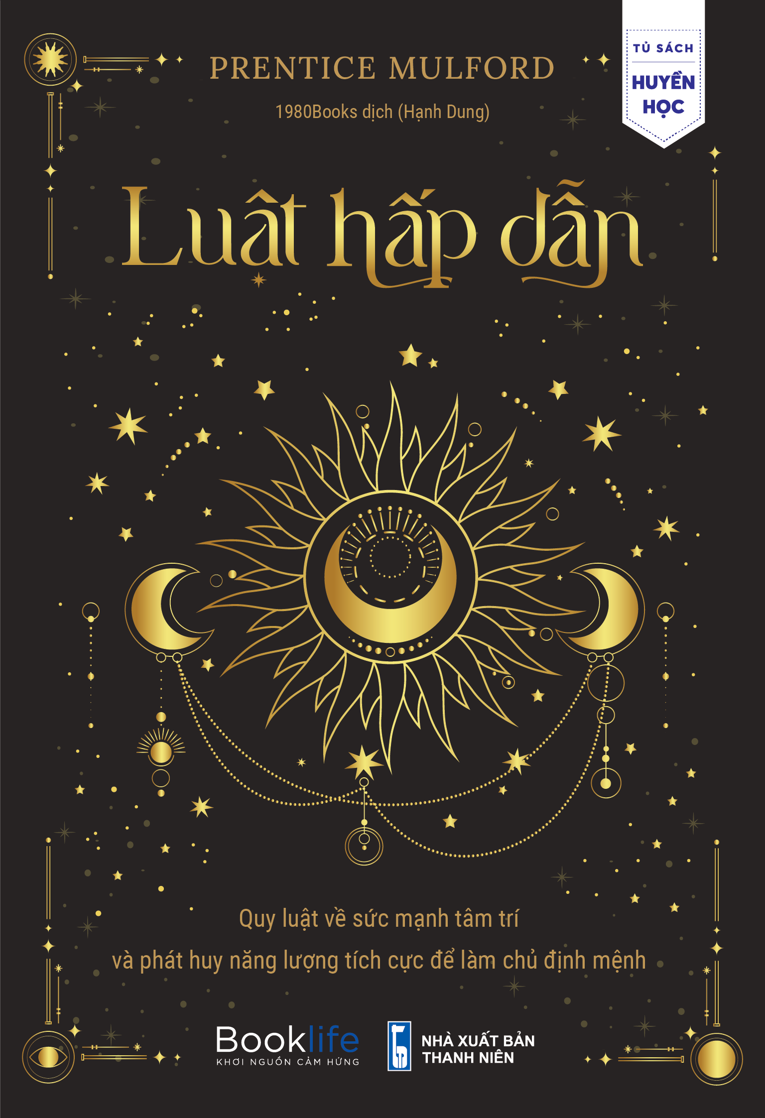 luật hấp dẫn - quy luật về sức mạnh tâm trí và phát huy năng lượng tích cực để làm chủ định mệnh