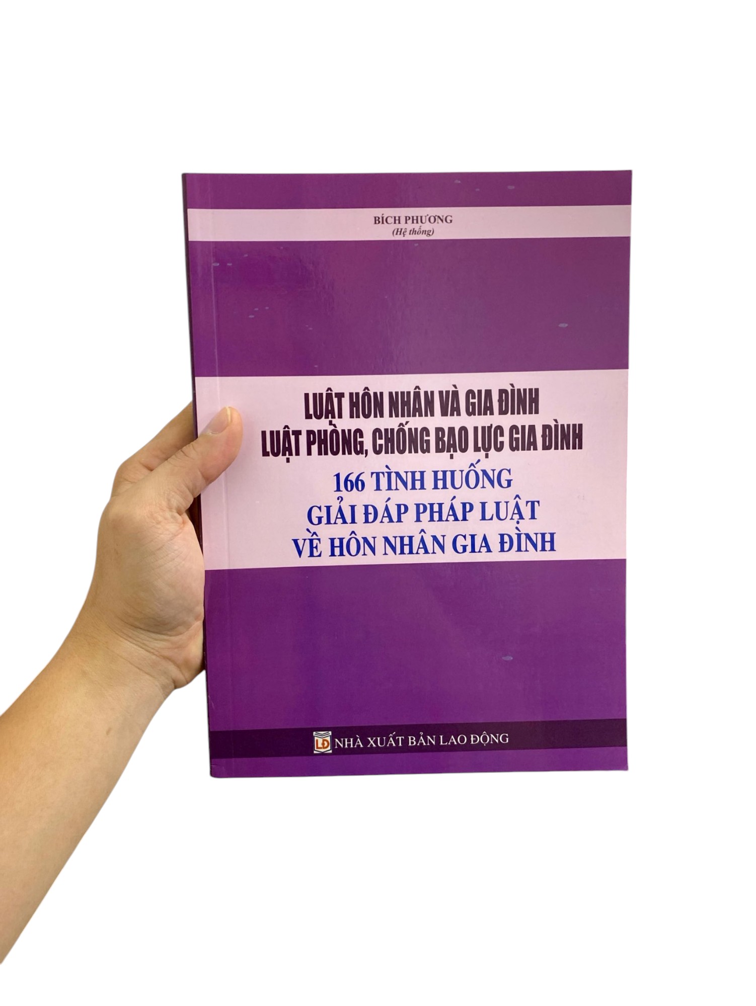 luật hôn nhân và gia đình, luật phòng, chống bạo lực gia đình - 166 tình huống giải đáp pháp luật về hôn nhân gia đình