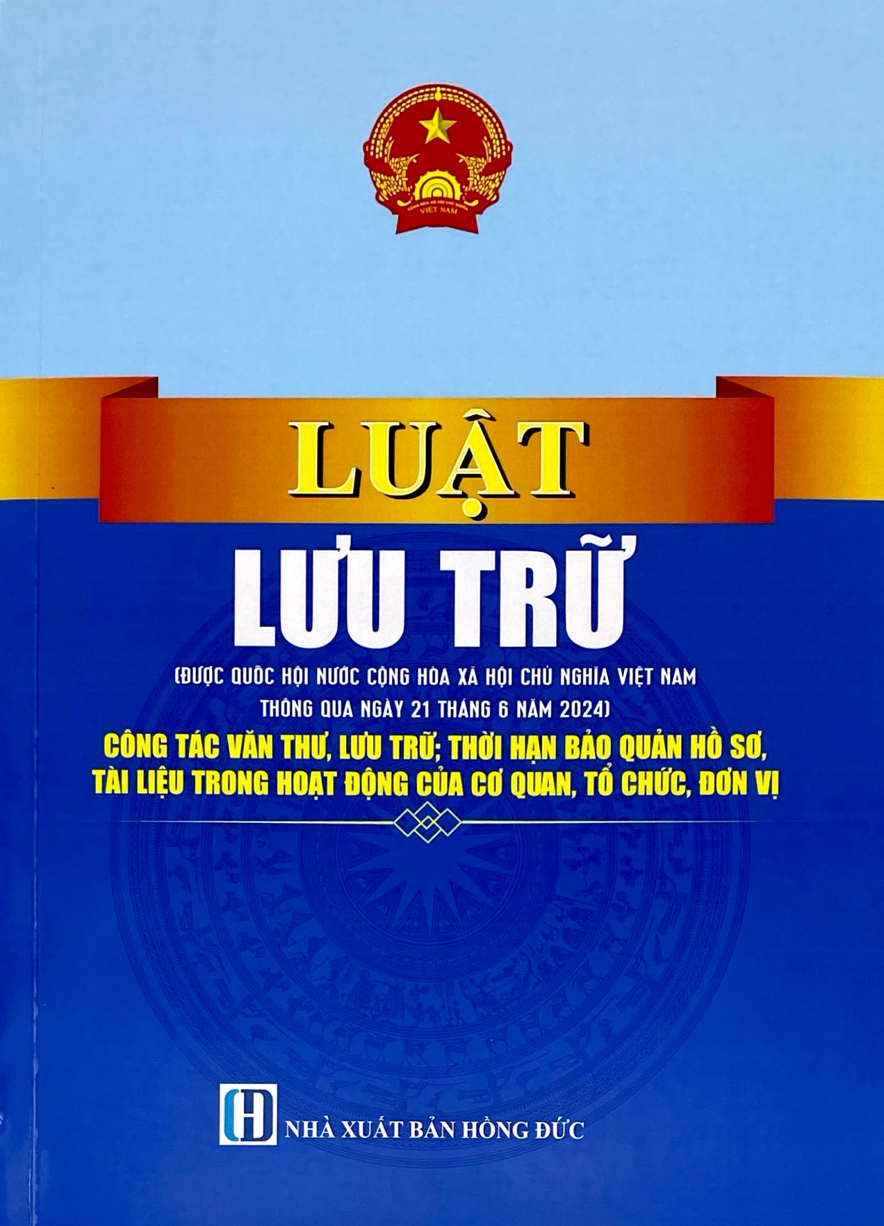 Luật Lưu Trữ - Công Tác Văn Thư, Lưu Trữ, Thời Hạn Bảo Quản Hồ Sơ, Tài Liệu Trong Hoạt Động Của Cơ Quan, Tổ Chức, Đơn Vị