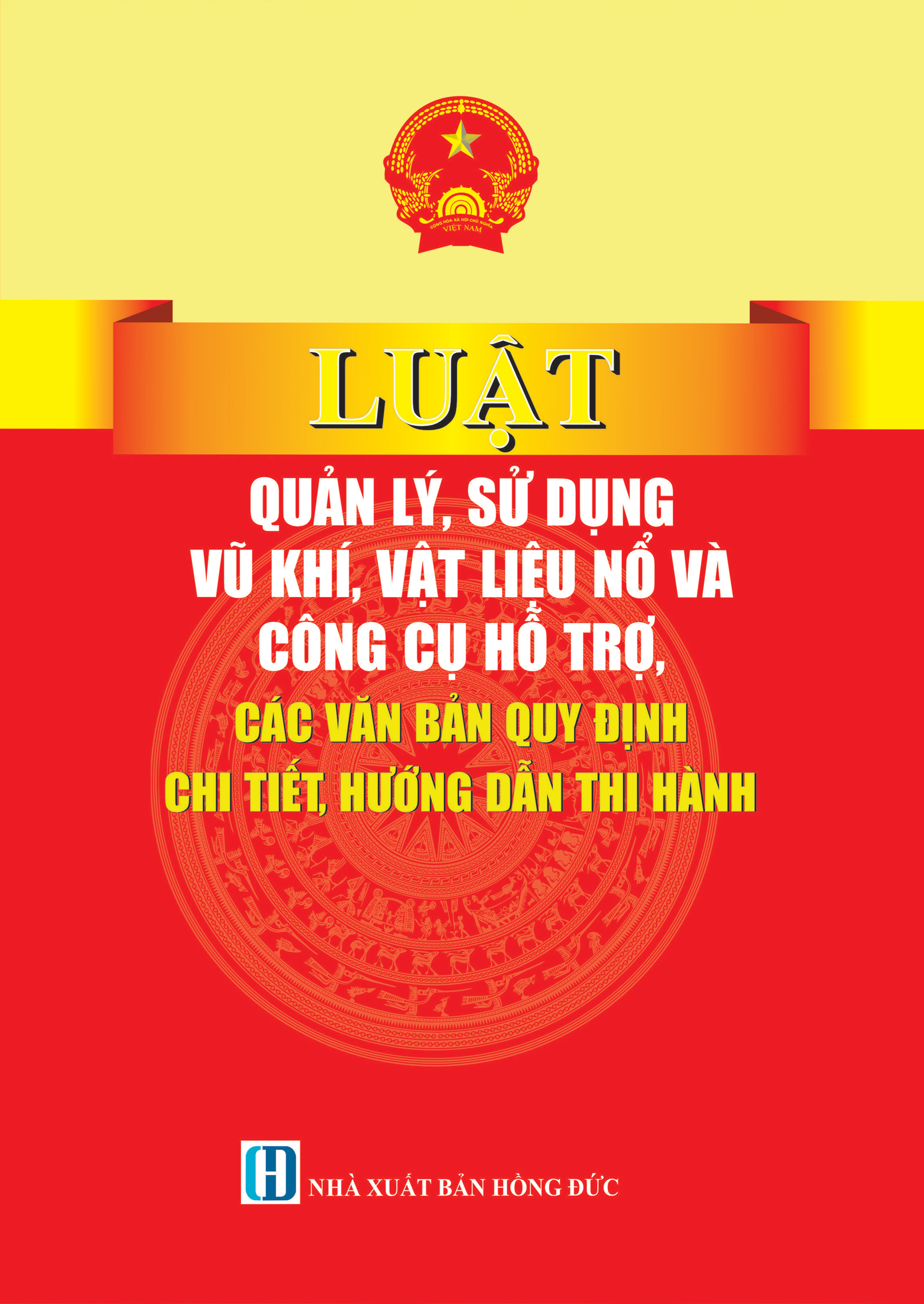 Luat Quan Ly, Su Dung Vu Khi, Vat Lieu No Va Cong Cu Ho Tro - Cac Van Ban Quy Dinh Chi Tiet, Huong Dan Thi Hanh