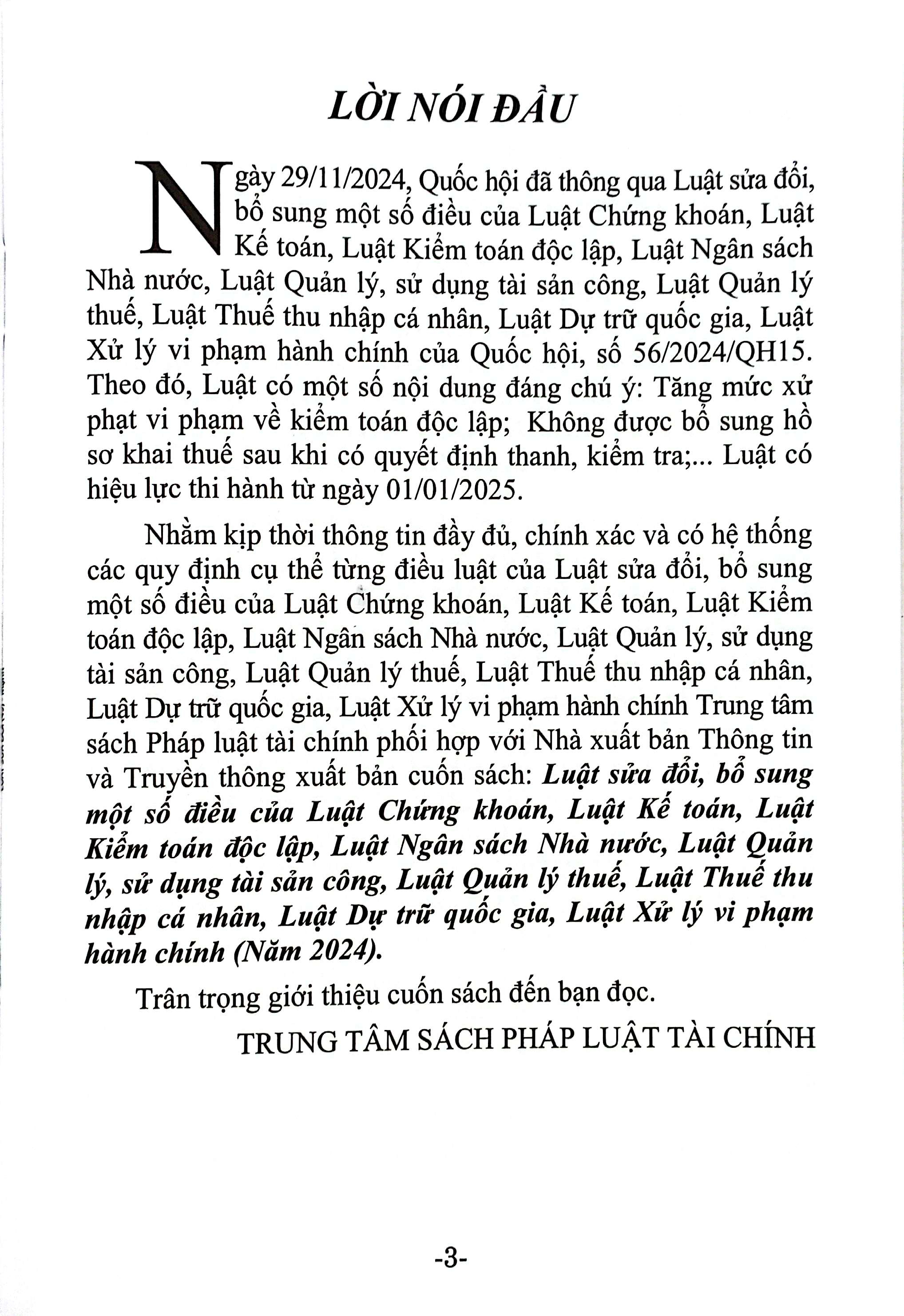 Luat Sua Doi, Bo Sung Mot So Dieu Cua Luat Chung Khoan, Luat Ke Toan, Luat Kiem Toan Doc Lap, Luat Ngan Sach Nha Nuoc, Luat Quan Ly, Su Dung Tai San Cong, Luat Quan Ly Thue, Luat Thue Thu Nhap Ca Nhan, Luat Du Tru Quoc Gia, Luat Xu Ly Vi Pham Hanh Chinh