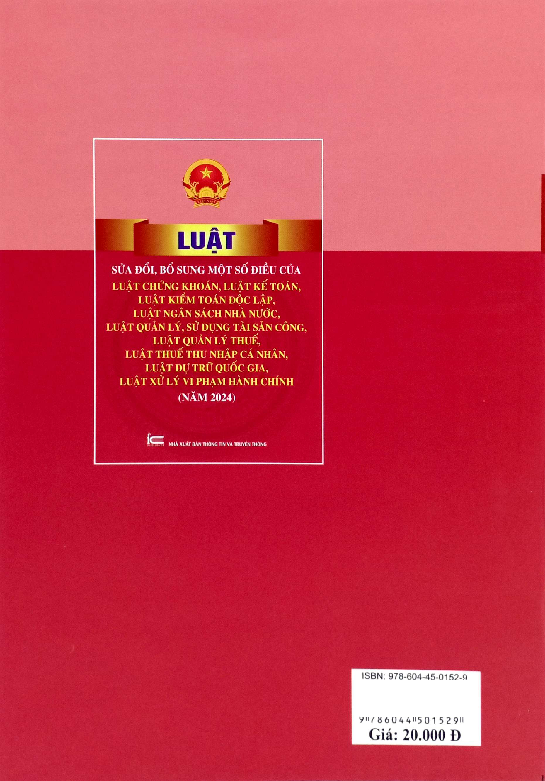 Luat Sua Doi, Bo Sung Mot So Dieu Cua Luat Chung Khoan, Luat Ke Toan, Luat Kiem Toan Doc Lap, Luat Ngan Sach Nha Nuoc, Luat Quan Ly, Su Dung Tai San Cong, Luat Quan Ly Thue, Luat Thue Thu Nhap Ca Nhan, Luat Du Tru Quoc Gia, Luat Xu Ly Vi Pham Hanh Chinh