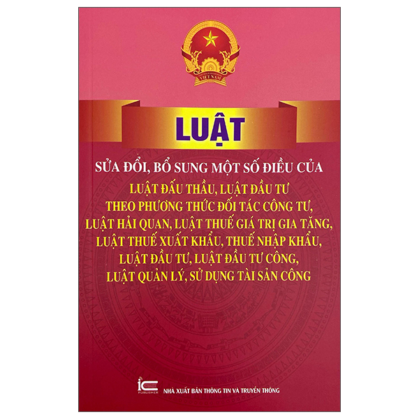 Luat Sua Doi, Bo Sung Mot So Dieu Cua Luat Dau Thau, Luat Dau Tu Theo Phuong Thuc Doi Tac Cong Tu, Luat Hai Quan, Luat Thue Gia Tri Gia Tang, Luat Thue Xuat Khau, Thue Nhap Khau, Luat Dau Tu, Luat Dau Tu Cong, Luat Quan Ly, Su Dung Tai San Cong
