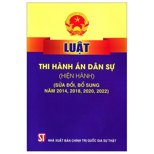 luật thi hành án dân sự (hiện hành) (sửa đổi, bổ sung năm 2014, 2018,2020, 2022)