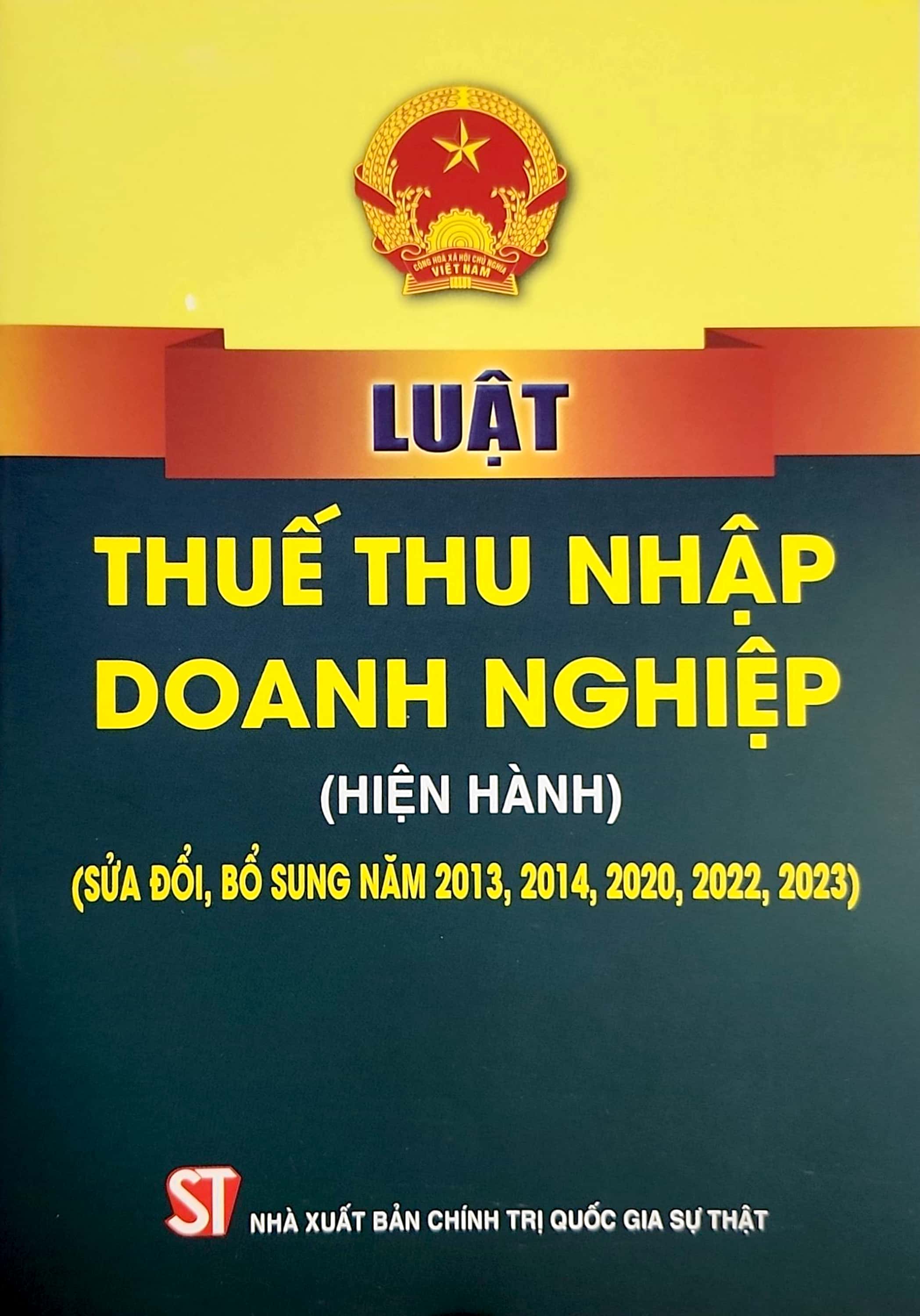 luật thuế thu nhập doanh nghiệp (hiện hành) (sửa đổi, bổ sung năm 2013,2014,2020,2022,2023)