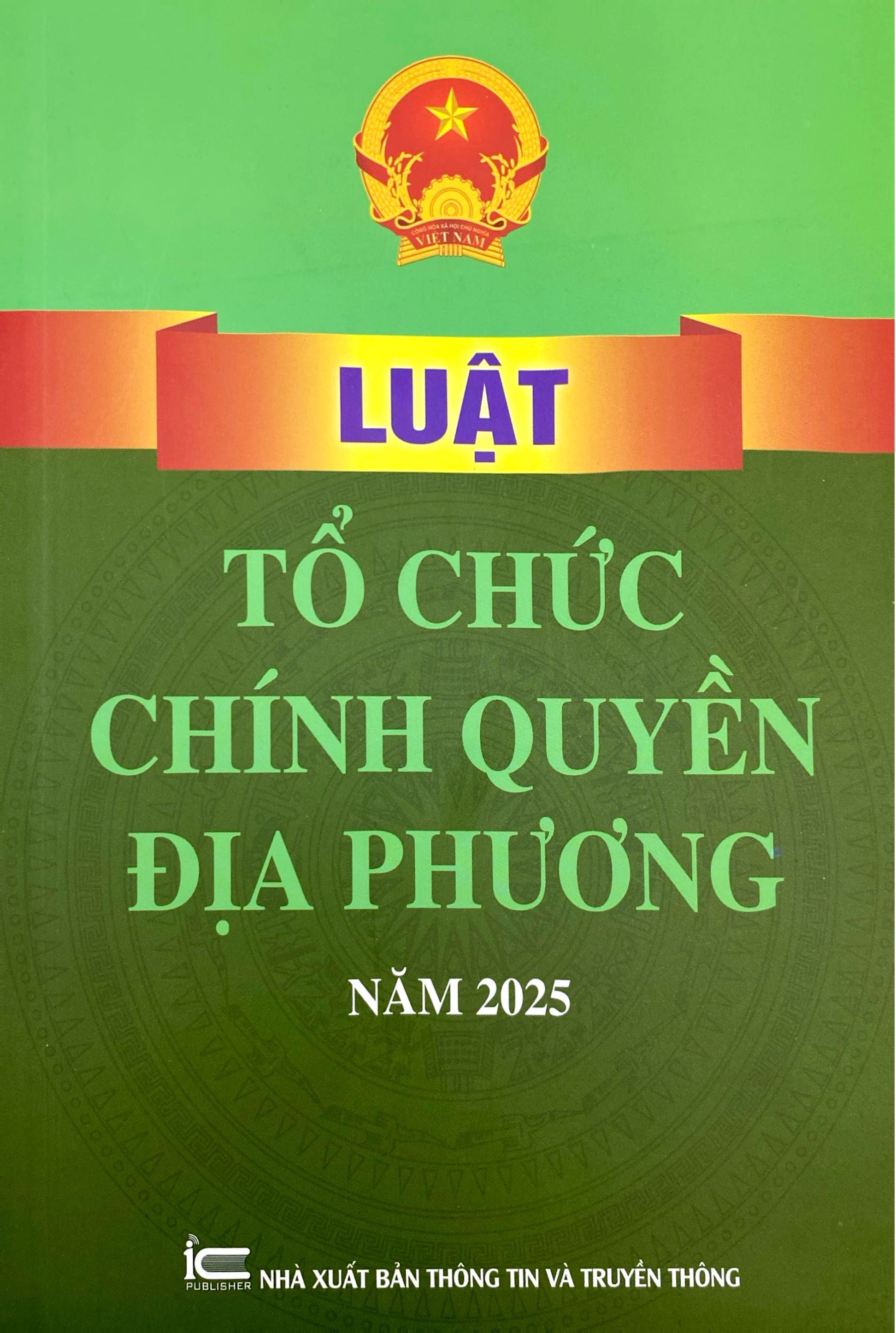 Luat To Chuc Chinh Quyen Dia Phuong Nam 2025