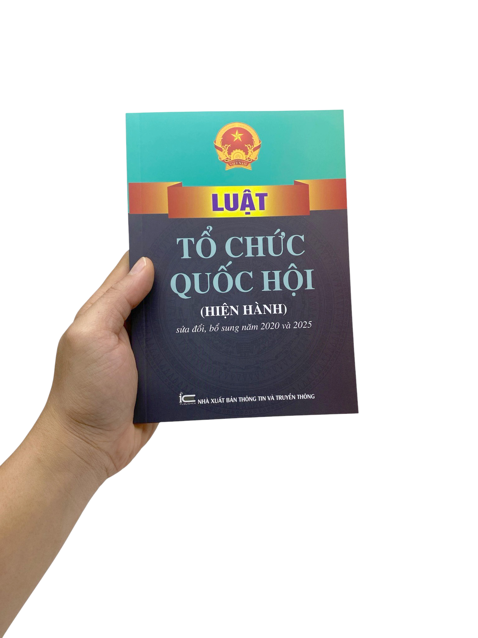 Luat To Chuc Quoc Hoi (Hien Hanh) (Sua Doi, Bo Sung Nam 2020 Va 2025)
