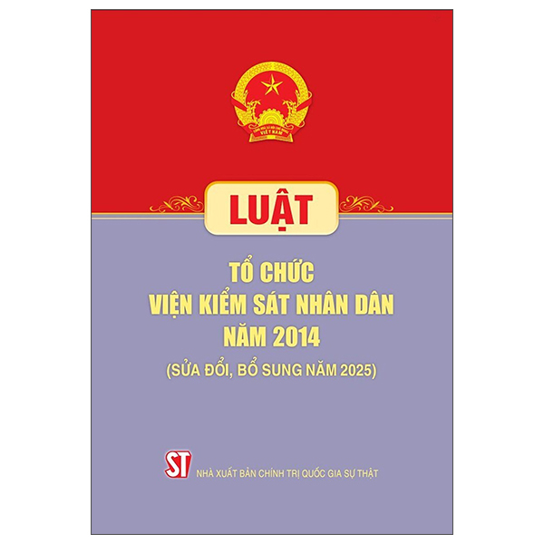 Luat To Chuc Vien Kiem Sat Nhan Dan Nam 2014 (Sua Doi, Bo Sung Nam 2025)