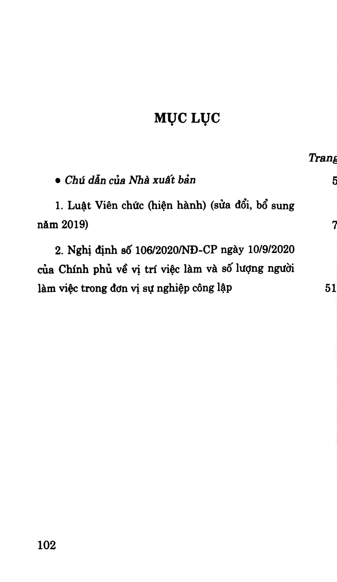 luật viên chức (hiện hành) (sửa đổi, bổ sung năm 2019) và nghị định của chính phủ về vị trí việc làm và số lượng người làm việc trong đơn vị sự nghiệp công lập