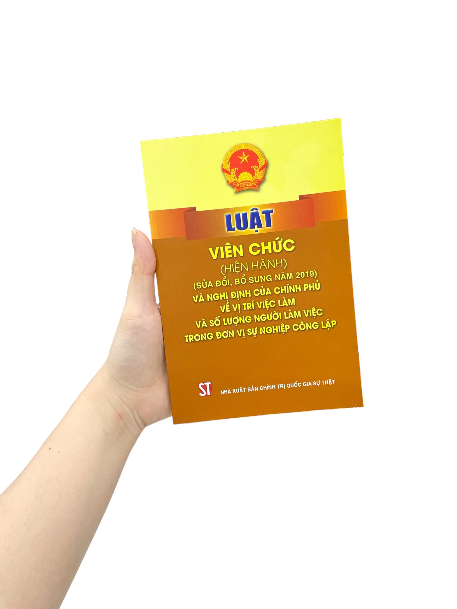 luật viên chức (hiện hành) (sửa đổi, bổ sung năm 2019) và nghị định của chính phủ về vị trí việc làm và số lượng người làm việc trong đơn vị sự nghiệp công lập